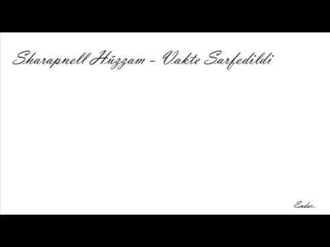 Sharapnell Hüzzam - Vakte Sarfedildi