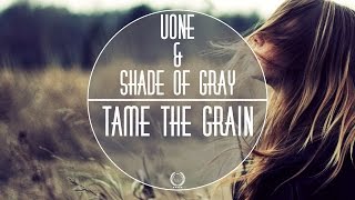 Tech House || Uone & Shades Of Gray - Tame The Grain