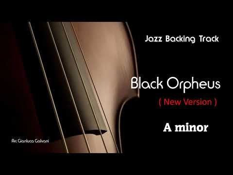 New Jazz Backing Track BLACK ORPHEUS (Manha De Carnaval) A Minor Bossanova Play Along Jazzing Mp3