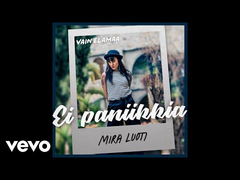 Mira Luoti - Ei paniikkia (Vain elämää kausi 8)