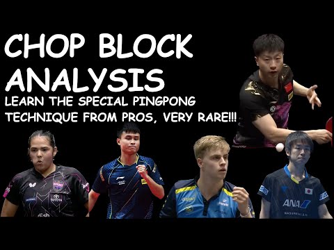 Chop Block, Learning from Pro Players (Ma Long, Adriana Diaz, Truls Moregard, Koki Niwa, Zhou Qihau)