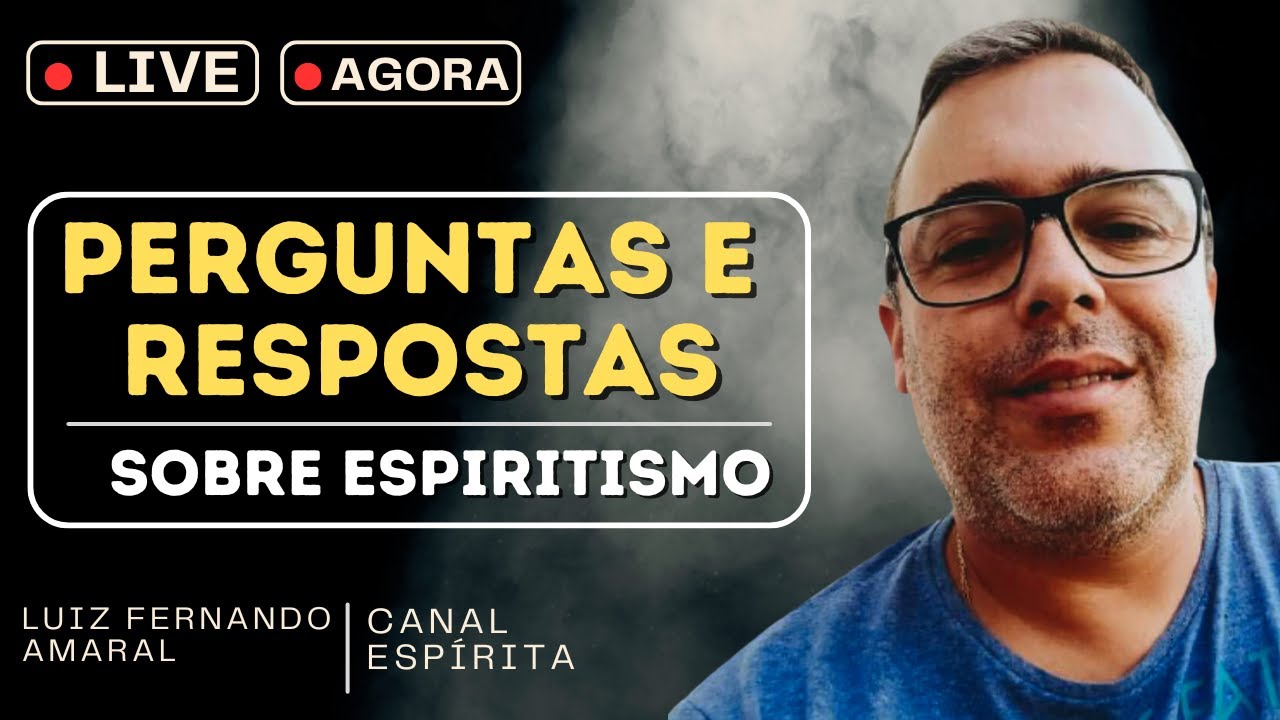 LIVE CANAL ESPÍRITA I Perguntas e Respostas #54
