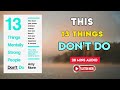 13 Things Mentally Strong People Don’t Do by Amy Morin Book Summary | Minutes Audio Book