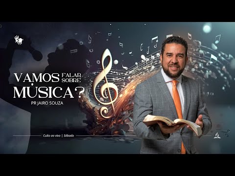 Vamos Falar Sobre Música? | Pr. Jairo Souza - 22.03.25
