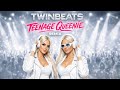 TwinBeats Teenage Queenie Remix