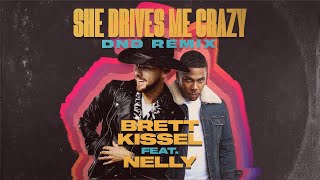 Brett Kissel - She Drives Me Crazy (feat. Nelly) [DND Remix] Lyric Video