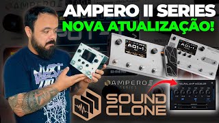 AMPERO II, STOMP & STAGE AGORA TEM CAPTURAS NAM? NOVA ATUALIZAÇÃO COM SOUND CLONE!