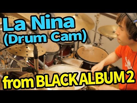 La Nina - BLACK ALBUM 2 / Daisuke Kurosawa (Drum Cam feat. Hiroshi Matsuo) 黒沢ダイスケ