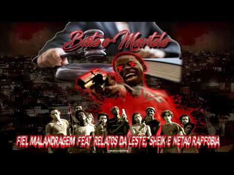 Fiel malandragem feat. Relatos da leste Netão Rapfobia & sheik - bate o martelo