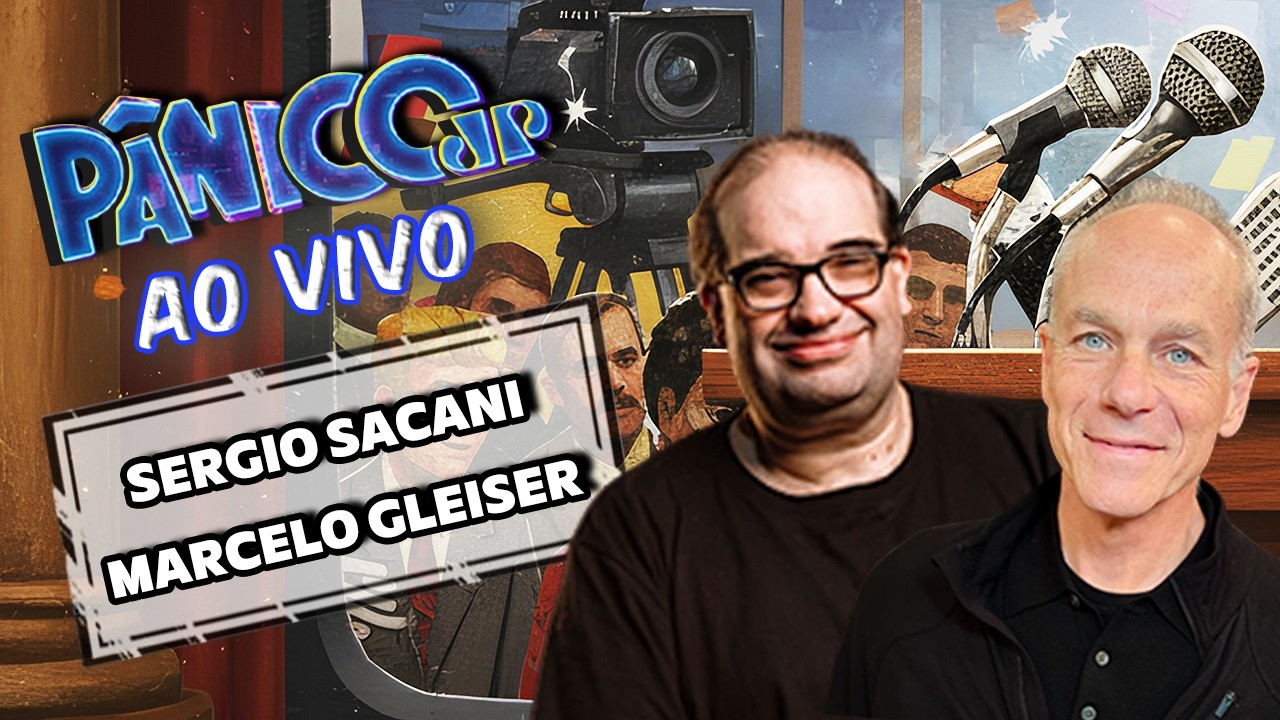 SERGIO SACANI E MARCELO GLEISER AO VIVO | PÂNICO - 19/05/26