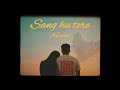KALAKR SANG HU TERE OFFICIAL MUSIC VIDEO