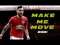 Bruno Fernandes - 2021- Make Me Move - Skills, Goals & Assists