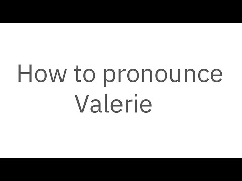 How to pronounce Valerie