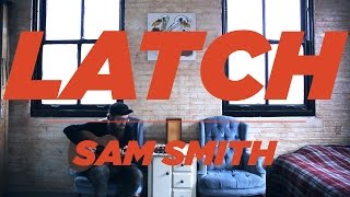 Latch by Sam Smith - Acoustic Cover by Casey Reid