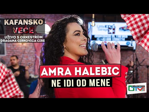 AMRA HALEBIC - NE IDI OD MENE | UZIVO (ORK. DRAGAN CIRKOVIC CIRA) |2022 | OTV VALENTINO