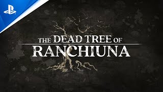 PlayStation The Dead Tree of Ranchiuna - Launch Trailer | PS5, PS4 anuncio