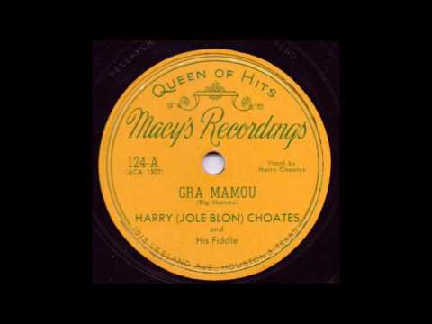 Gra Mamou - Harry (Jole Blon) Choates