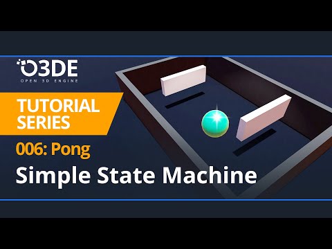O3DE Pong Game Tutorial, Part 6: Simple State Machine