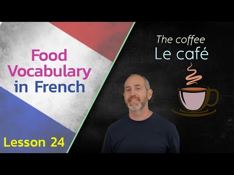 Food Vocabulary in French | The Language Tutor Lesson 24