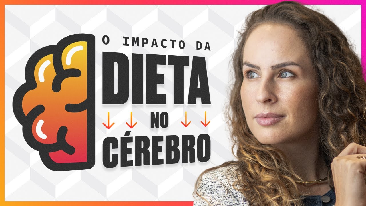 COMO A DIETA AFETA O NOSSO CÉREBRO