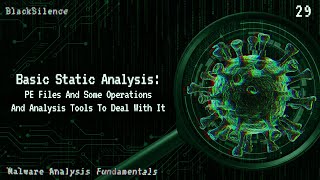 29- Basic Static Analysis : PE Files And Some Operations And Tools To 
