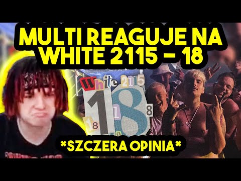 MULTI reaguje na WHITE 2115 - 18 *szczera opinia*