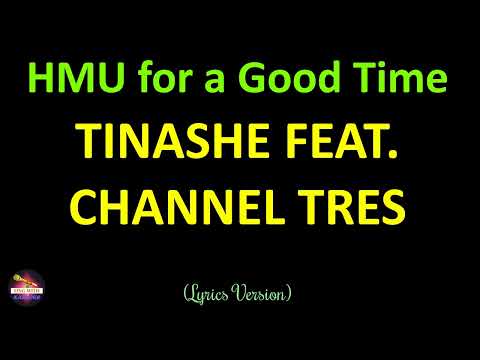 Tinashe feat. Channel Tres - HMU for a Good Time (Lyrics Version)