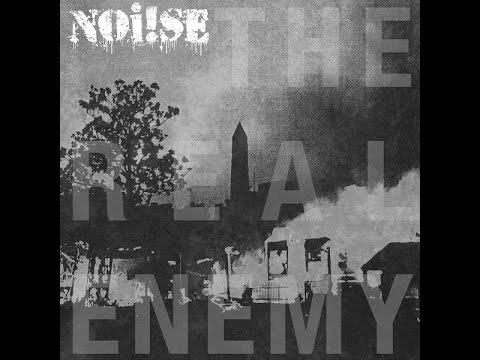 Noi!se -  The Real Enemy (Full Album 2016)