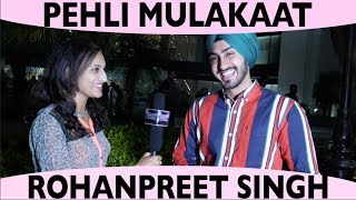 Pehli Mulakaat with Rohanpreet SIngh | New Song Coming Soon | DAAH Films