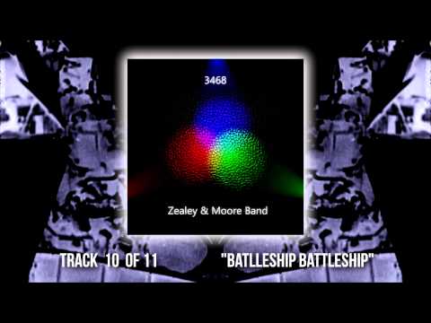 Track 10 of 11 - Battleship Battleship - Zealey & Moore Band
