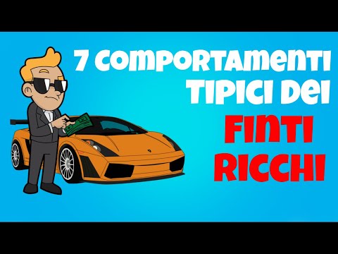 Come Si Comportano I Finti Ricchi - 7 Esempi Tipici