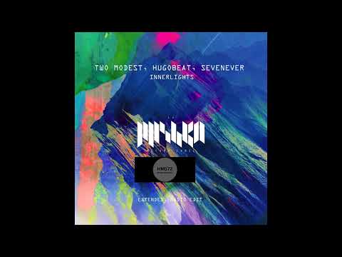 Two Modest, Hugobeat, SevenEver  _ Innerlights (Extended Mix)