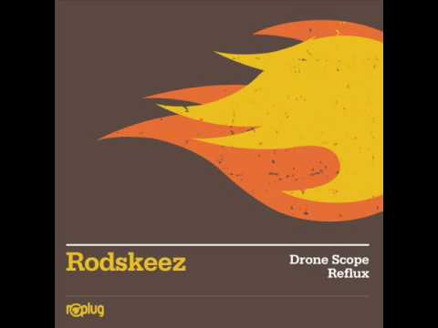 Rodskeez - Drone Scope (Original Mix) - Replug Records