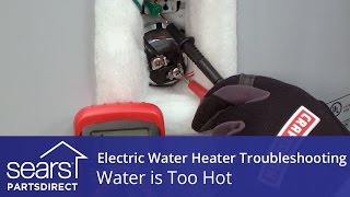 Water Too Hot — Electric Water Heater Troubleshooting