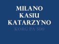 Milano Kasiu Katarzyno KORG PA 500 