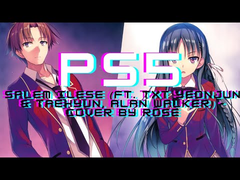 PS5 - SALEM ILESE (FT. TXT YEONJUN (연준) & TAEHYUN (태현), ALAN WALKER) - COVER BY ROSE