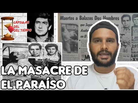 Cápsulas del Tiempo T1-E6 La Masacre de El Paraíso