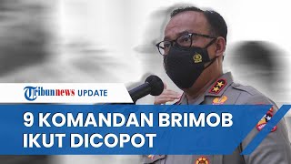 Selain Kapolres Malang, 9 Komandan Brimob Juga Dicopot Buntut Tragedi Kanjuruhan, Ini Daftarnya
