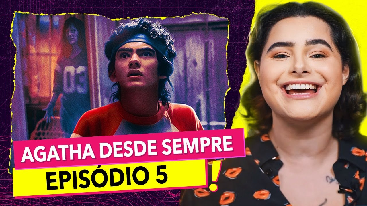 A REVELAÇÃO QUE A GENTE QUERIA! Agatha Desde Sempre - Ep 5 - Análise com Spoilers | Alice Aquino