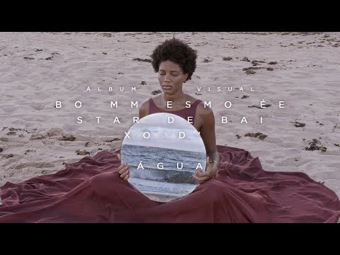 Luedji Luna - Bom Mesmo É Estar Debaixo D'Água (Álbum Visual)