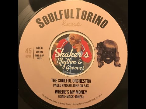 The Soulful Orchestra • Where's My Money (Instrumental) • from 2014 on SOULFUL TORINO #STR 008