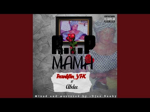 R.I.P Mama (feat. Abdee)