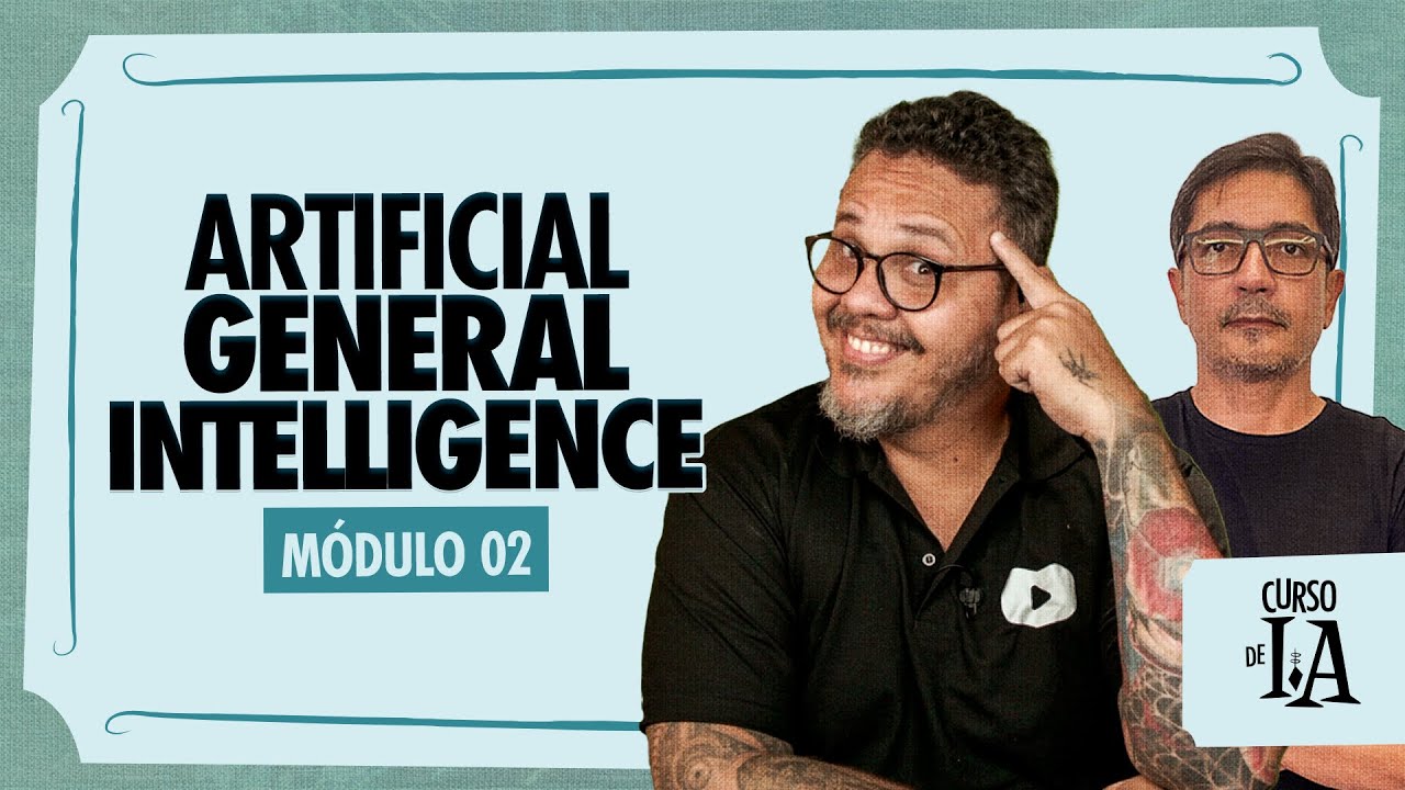 AGI: A Próxima Fronteira da Inteligência Artificial - Curso em Vídeo IA