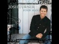 Josh Turner - Would You Go With Me