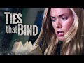 TIES THAT BIND Full Movie | Thriller Movies | Kristanna Loken | Empress Movies