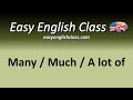 Many / Much / A lot of - Easy English Class