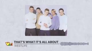 Westlife - That&#39;s What It&#39;s All About | HQ Audio