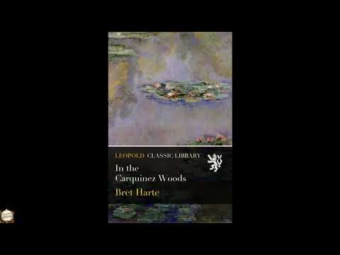 In the Carquinez Woods by Bret Harte — free full audiobook