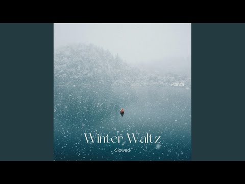 Winter Waltz (Slowed)