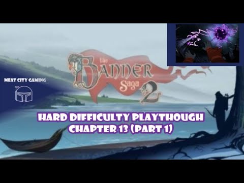 The Banner Saga 2 // Hard Difficulty Playthrough - Chapter 13 (part 1)